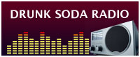 DRUNK SODA RADIO